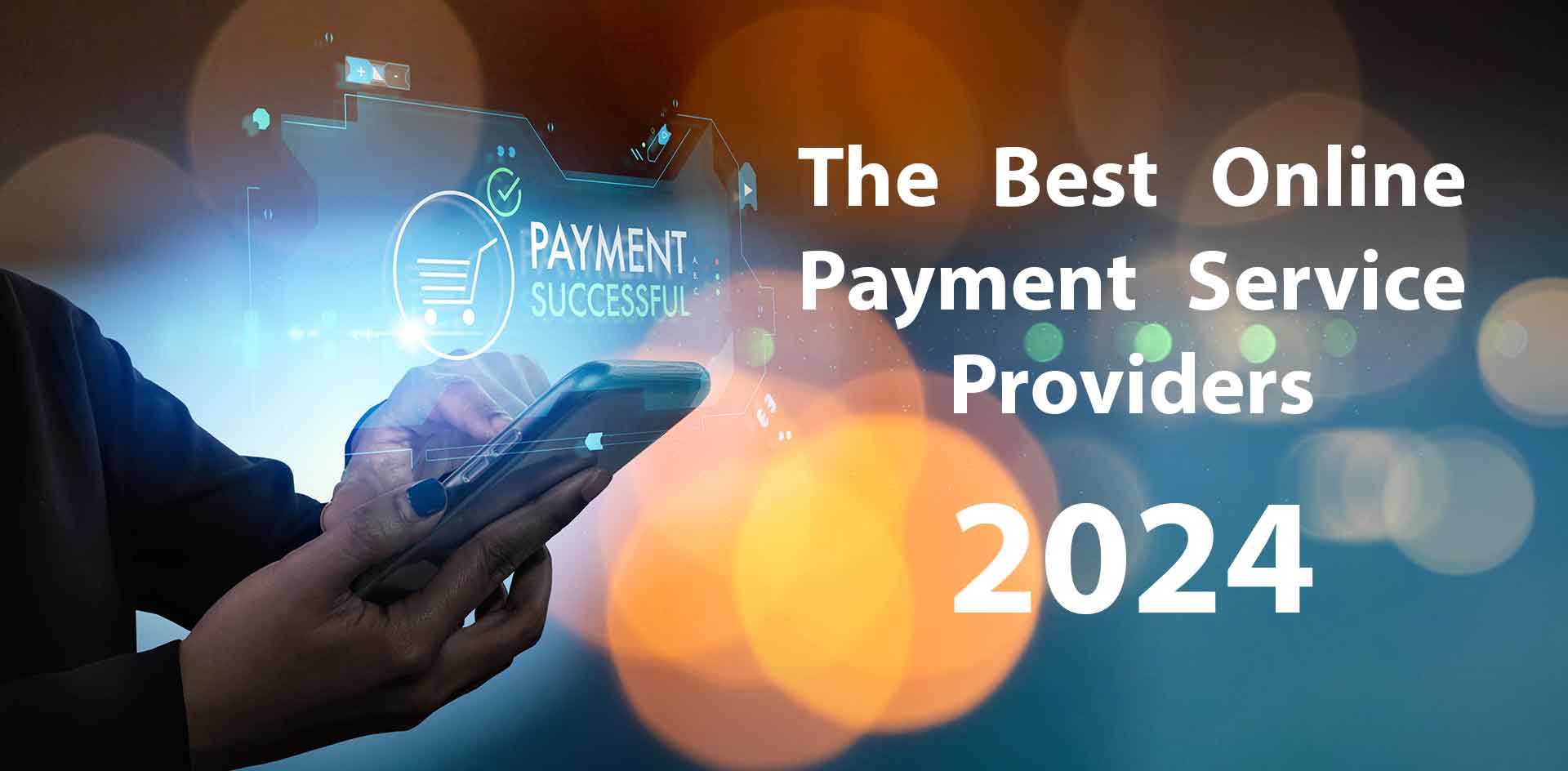 The Best Online Payment Service Providers 2024